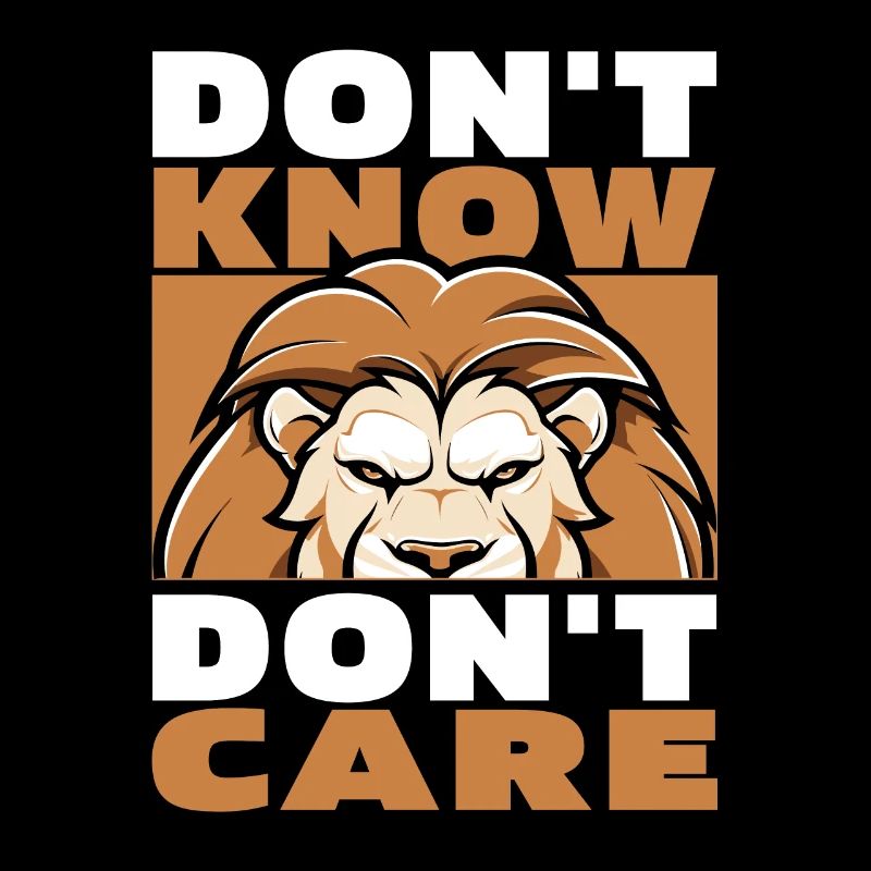 Leo Funny Don't Know Dont Care
