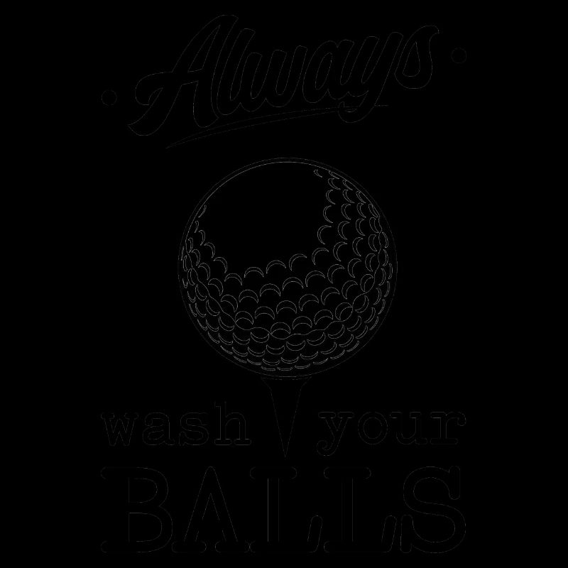 Always Wash Your Balls Golf Player Golfing Golfer