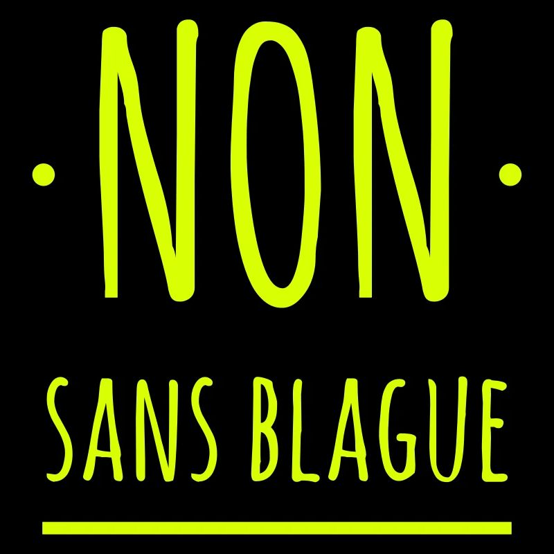 non sans blague
