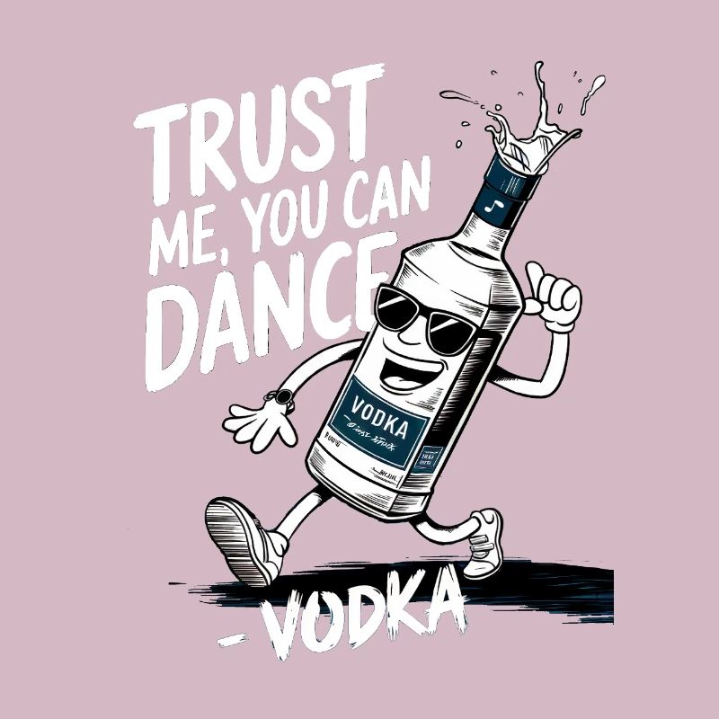 Croyez-moi, vous savez danser. -Vodka