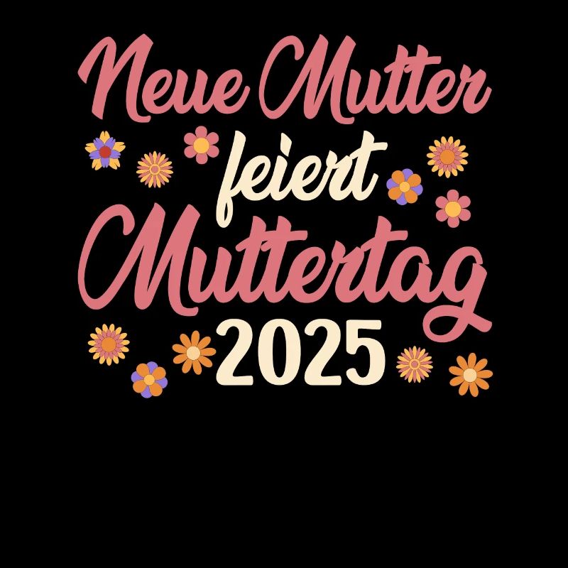 Erster Muttertag NEUE MUTTER FEIERT MUTTERTAG 2025