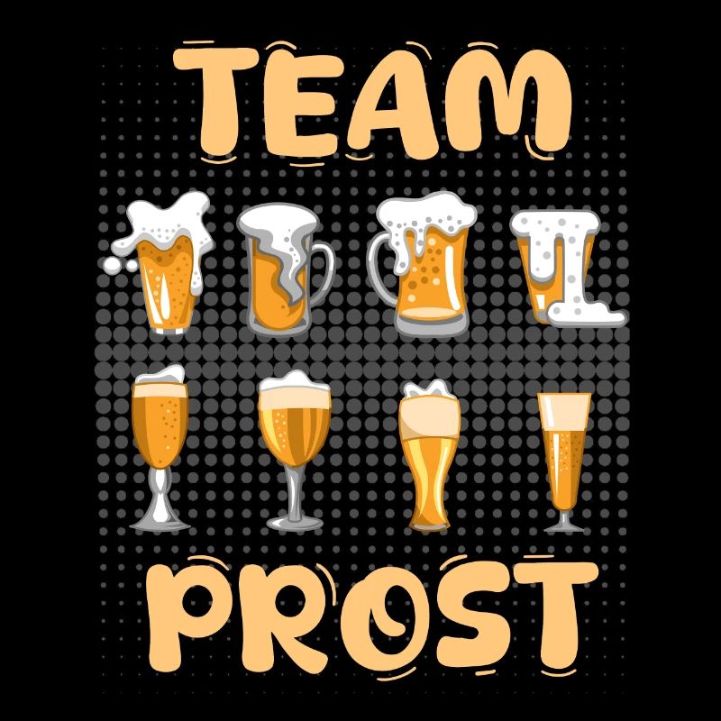 Bier Team Prost Bier Freunde Biertrinker bayern