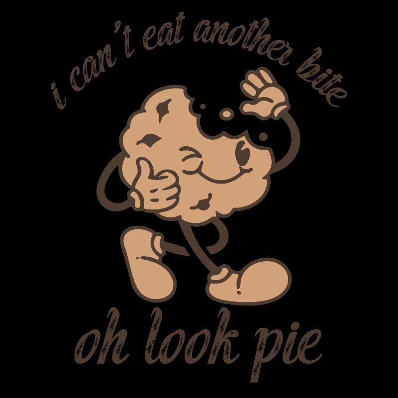 I can't eat another bite oh look pie