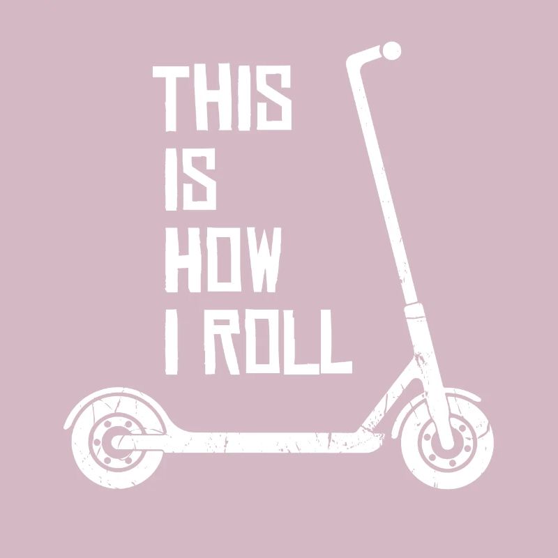 Scooter Stunt This Is How I Roll Tretroller