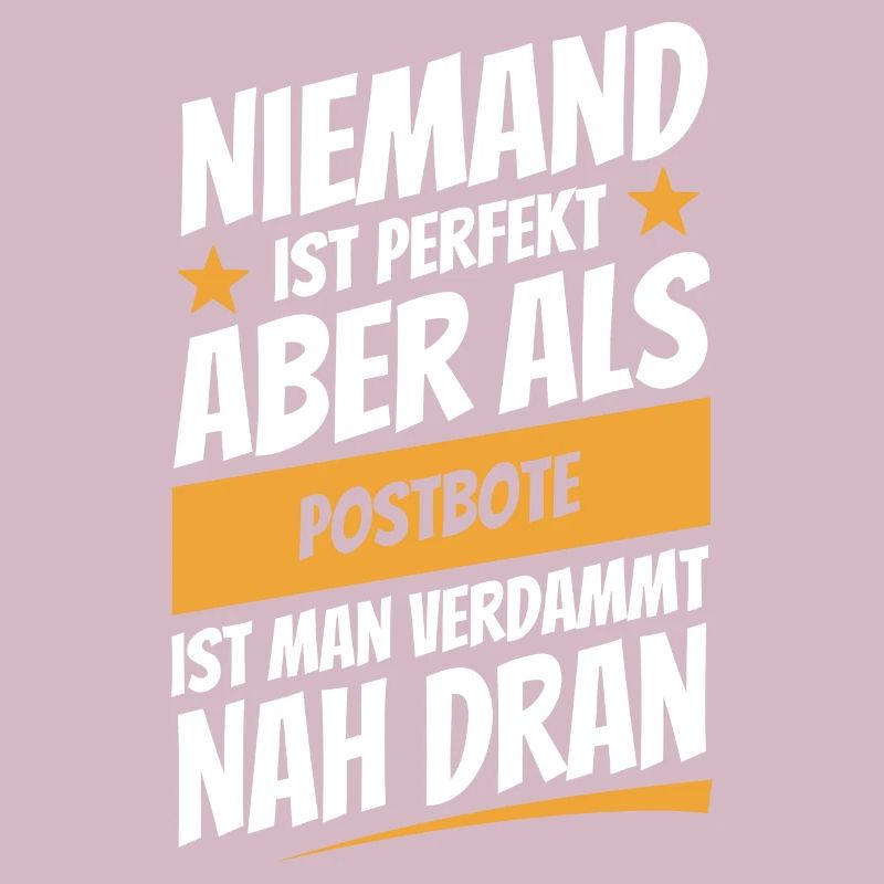Niemand ist perfekt - Postbote - Spruch
