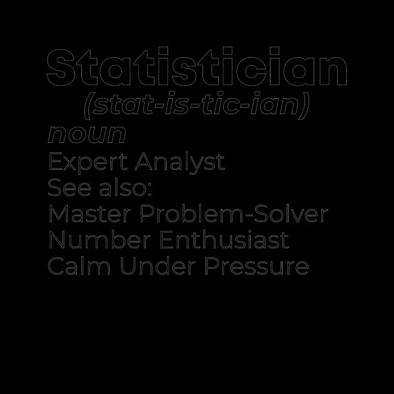 Statistics Statistician Mathematician Mathematics