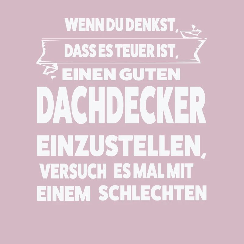 Dachdecker Beruf Dachdeckermeister Geschenk