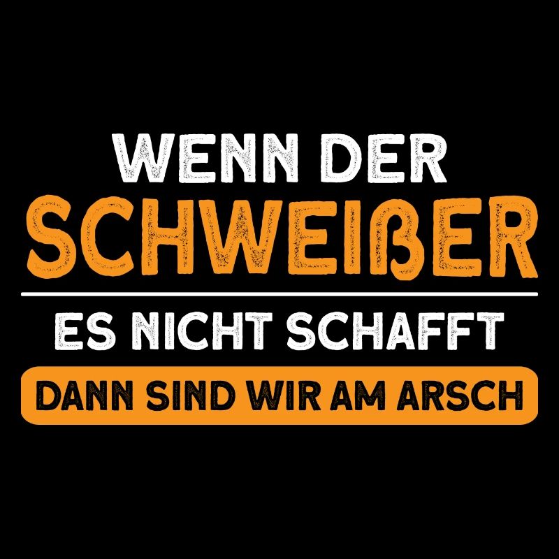 Schweißer Beruf Schweißarbeit Geschenk