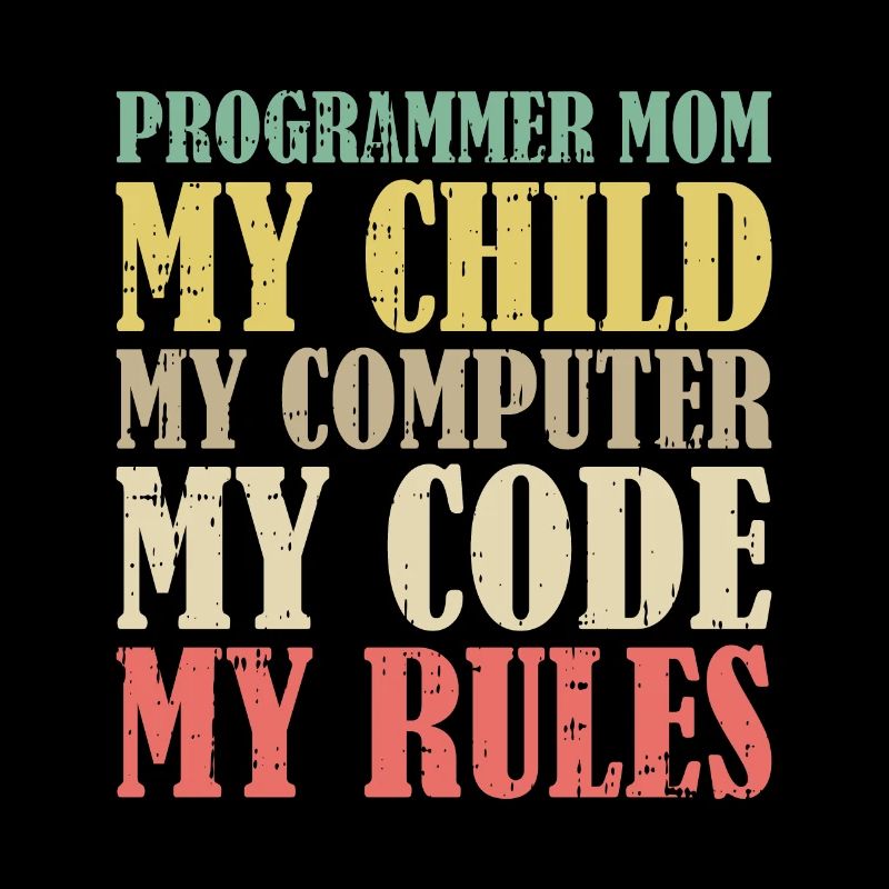 Développeur Coder Programmeur Mama