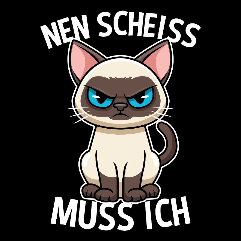 Nen Scheiss muss ich Katze Frecher Spruch