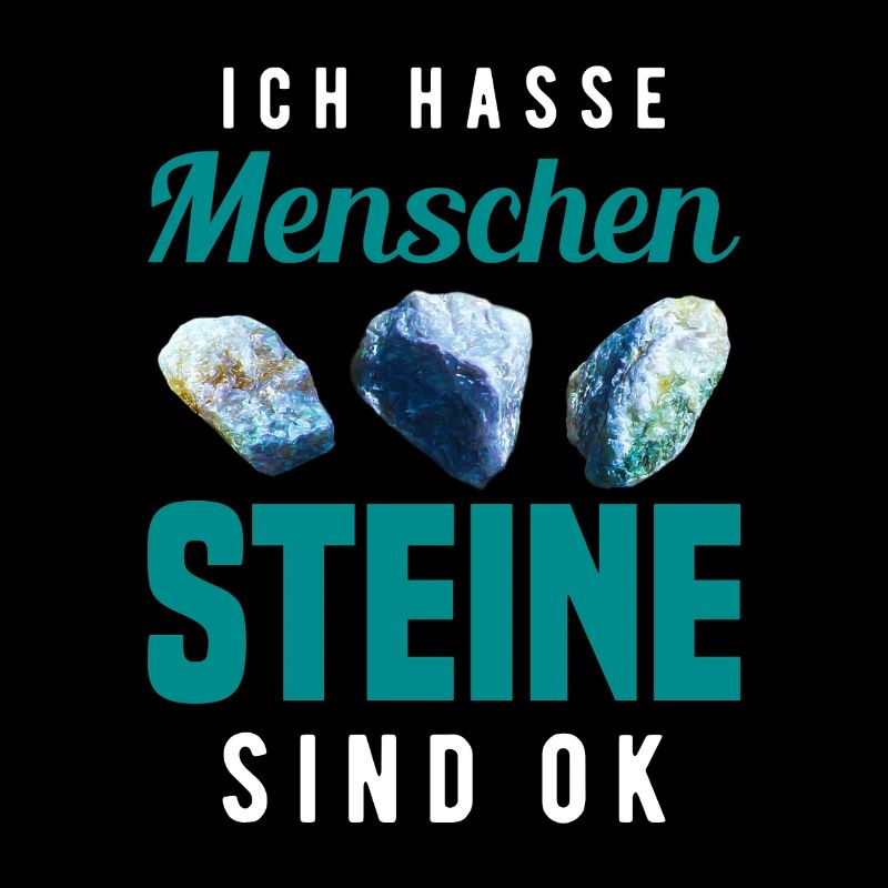 Ich Hasse Menschen Steine Sind Ok