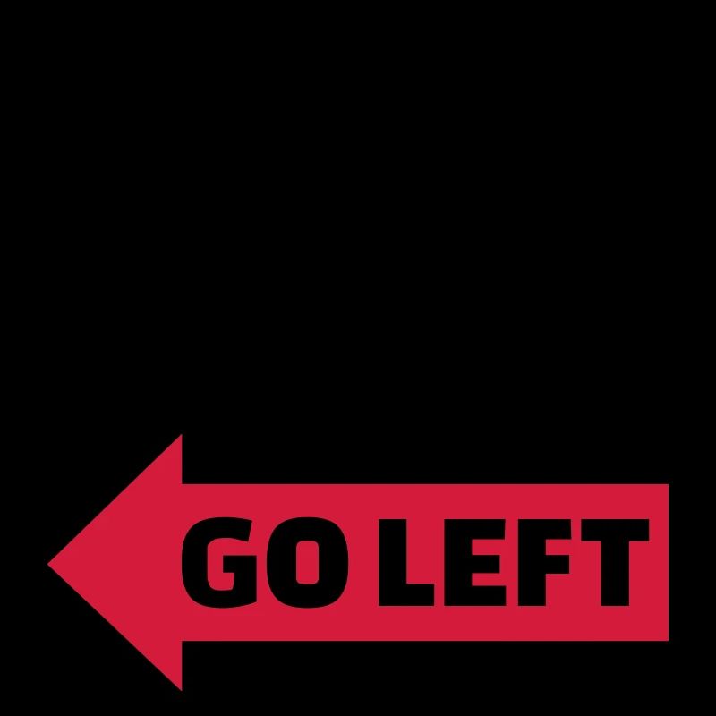 If nothing goes right go left