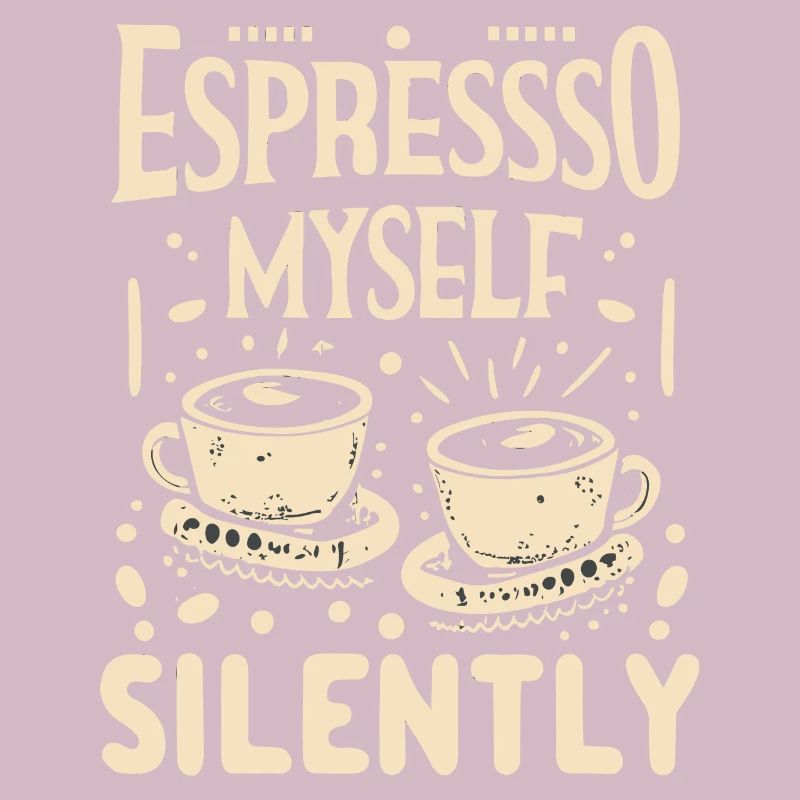 Espresso Myself Silently
