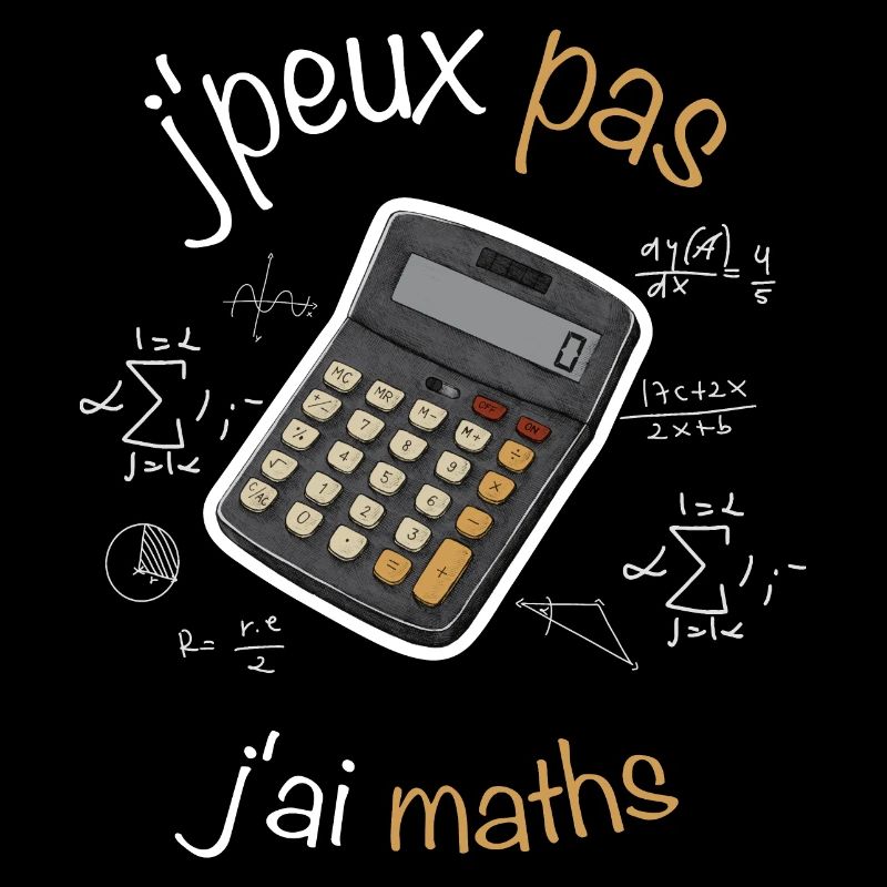 J'peux pas j'ai maths