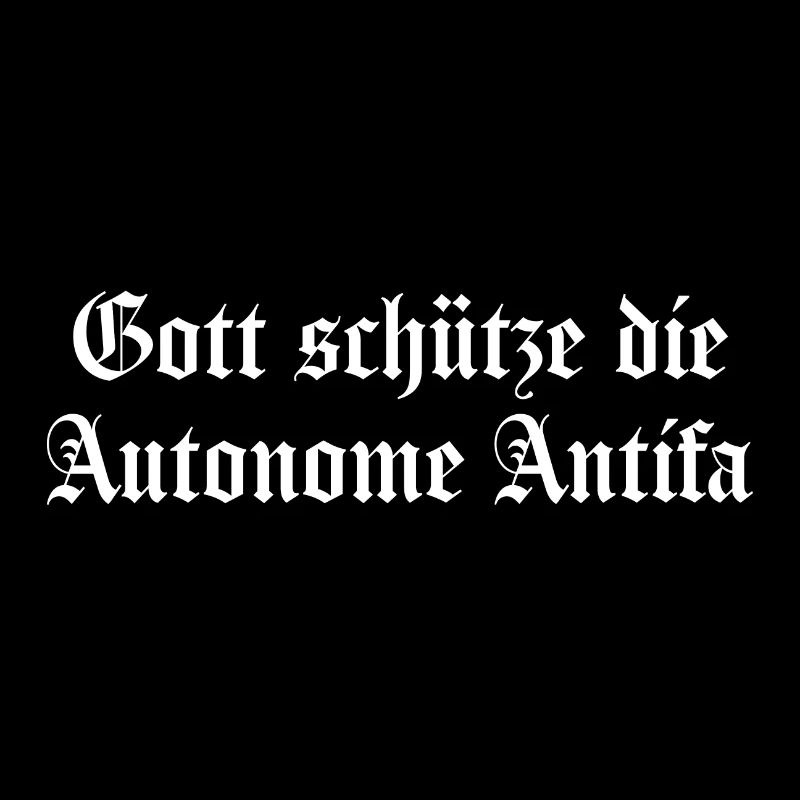 Gott schütze die Autonome Antifa