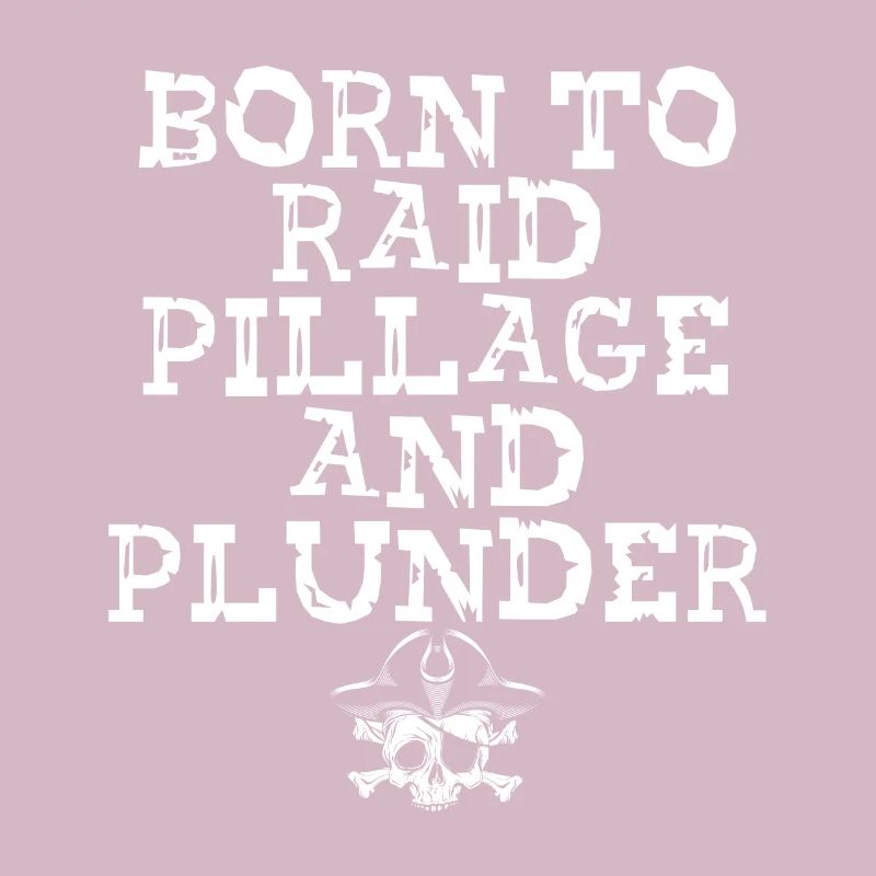 Born to raid looting