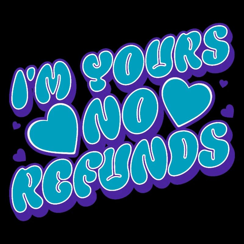 Je suis à toi Aucun remboursement Relation Couples Amour