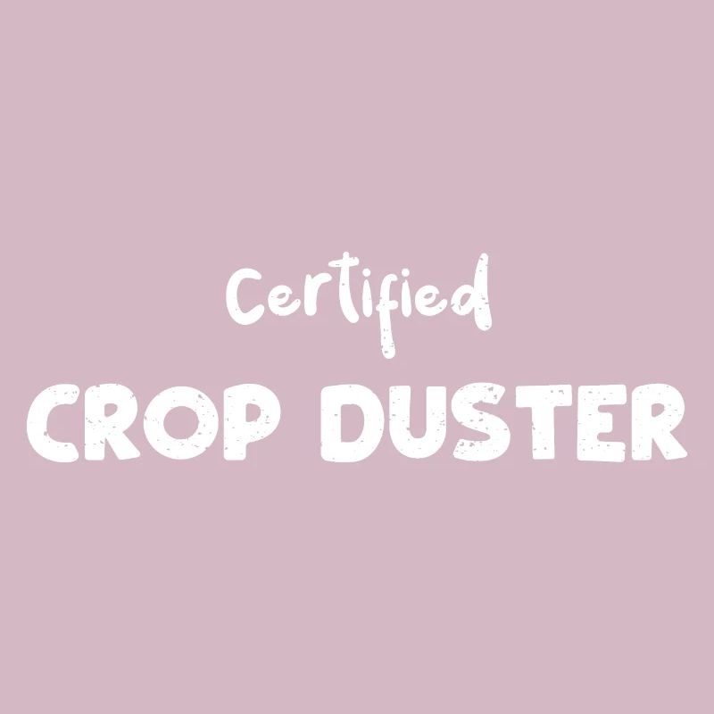 Certified Crop Duster - Farmer