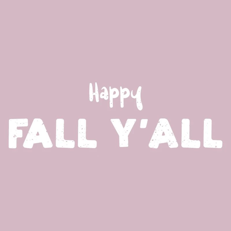 Happy Fall Y'All - Fall