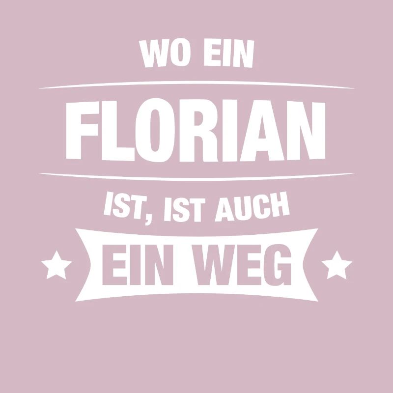 FLORIAN Spruch Geschenkidee Geburtstag Witzig Cool