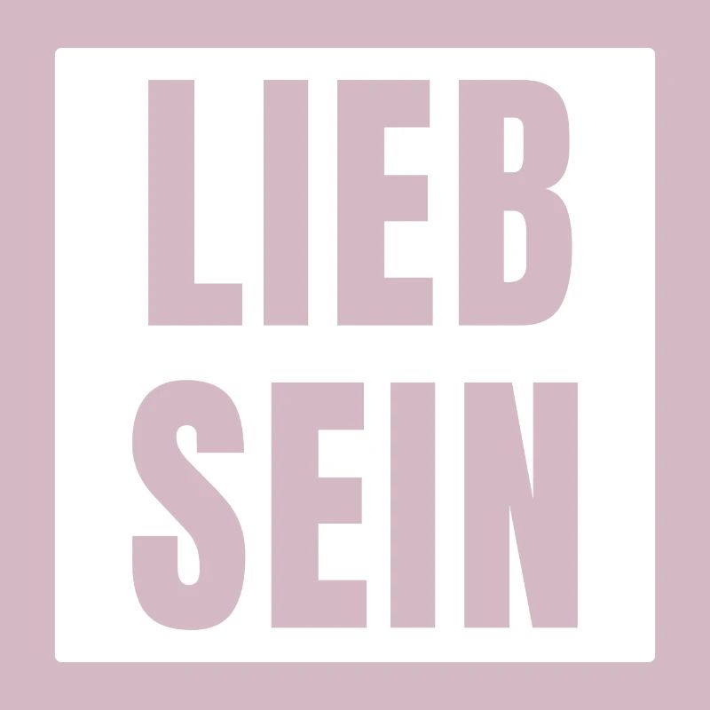 Lieb Sein Spruch Sprüche cool