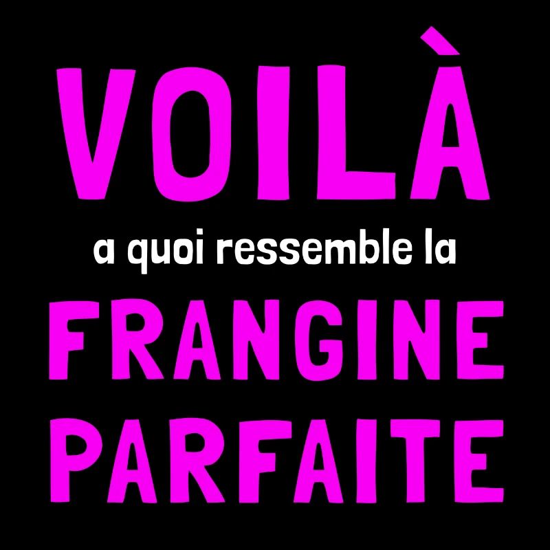 Frangine parfaite