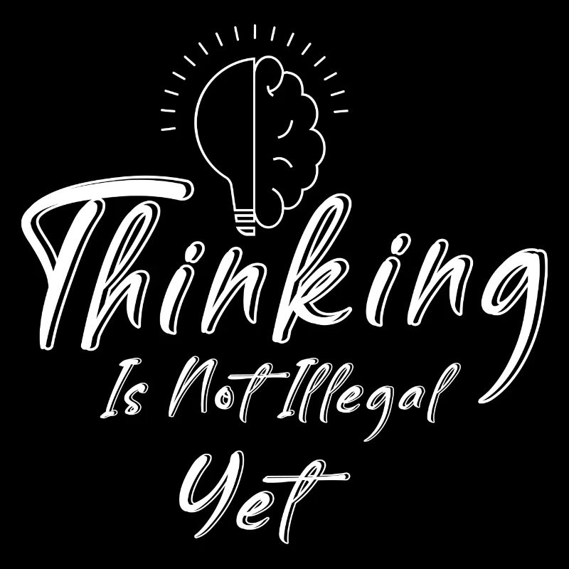 Thinking Is Not illegal yet Vintage Brain Sprüche
