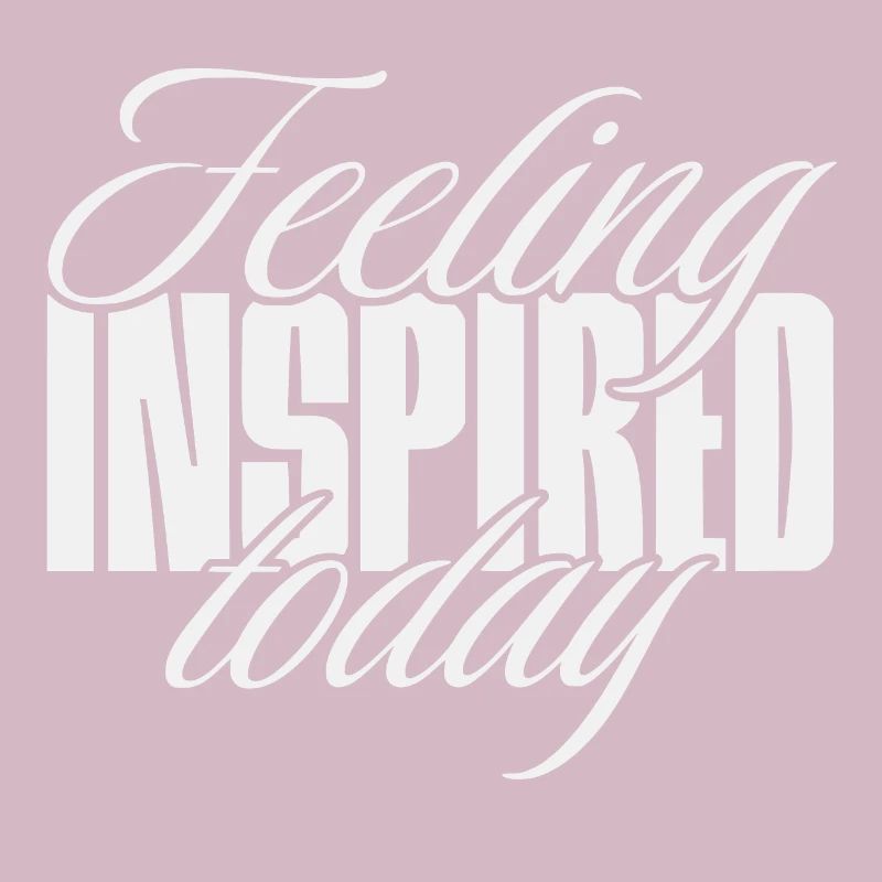 Feeling inspired today