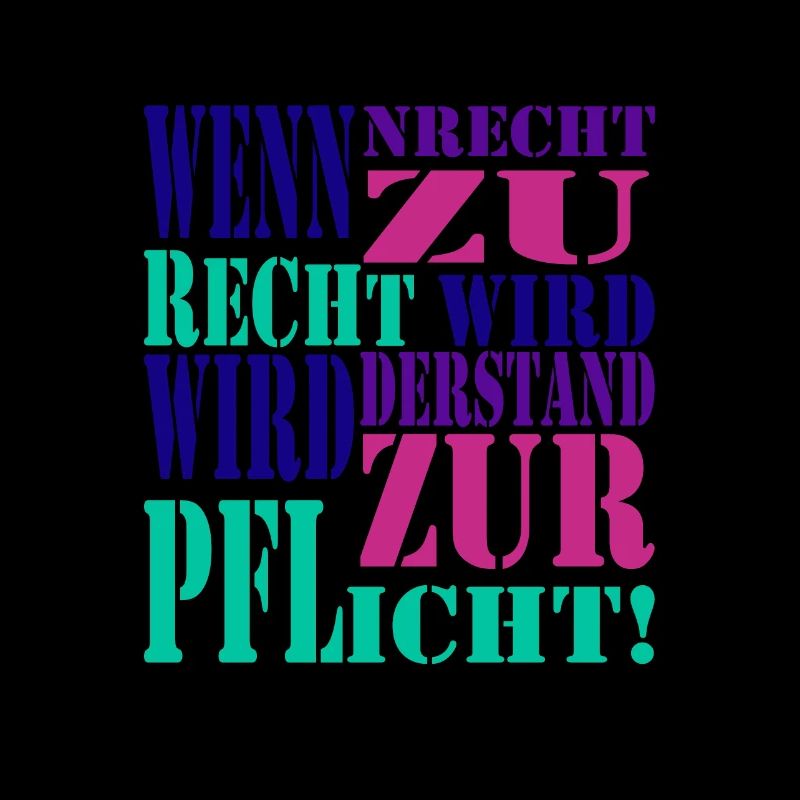 Wenn Unrecht zu Recht wird wird Widerstand zur Pfl