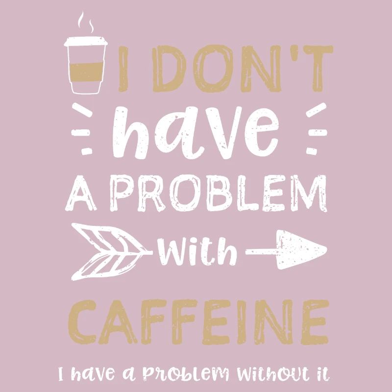 I don't have a problem with caff...