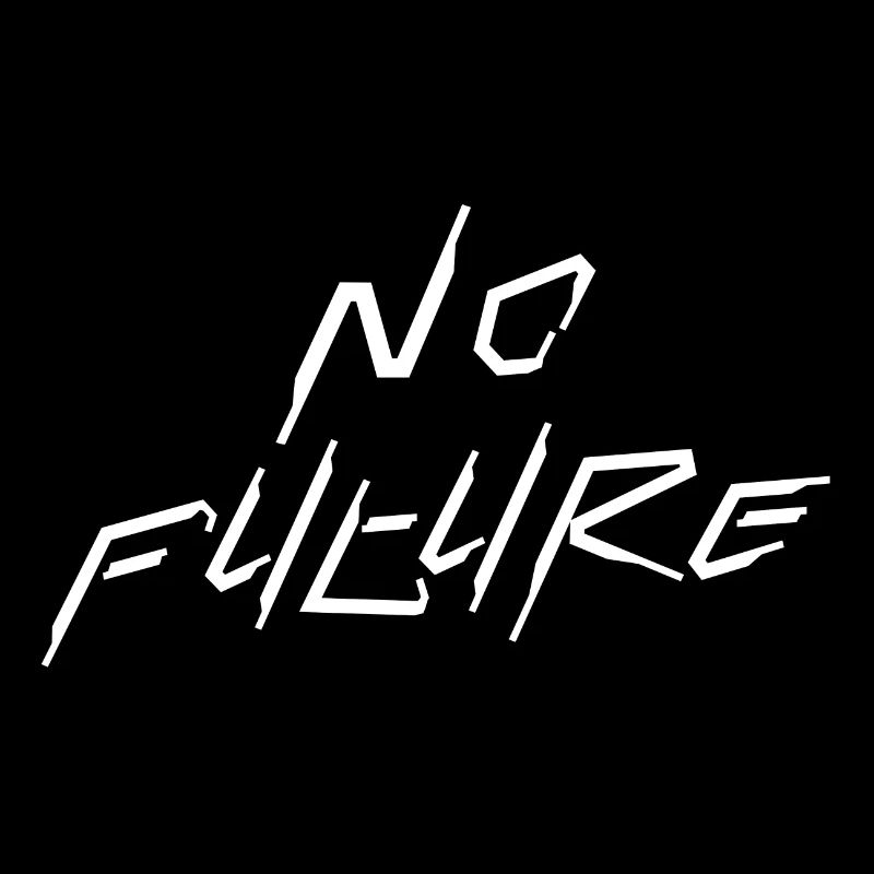 No Future