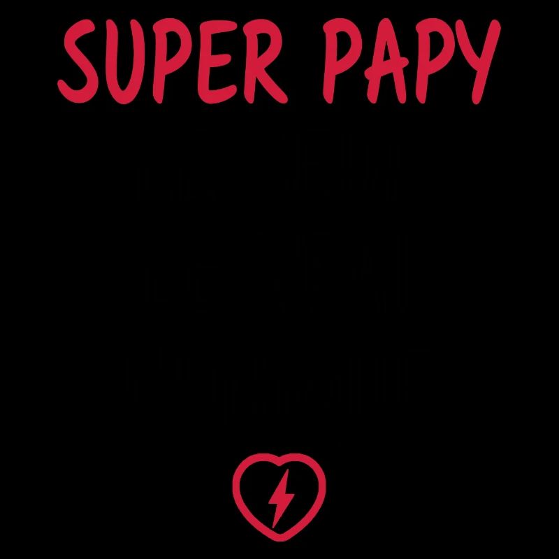 Super papy le seul le vrai l'unique
