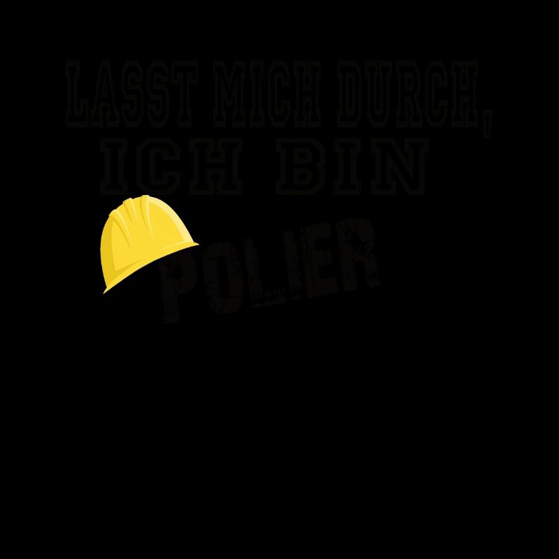 Lasst mich durch ich bin Polier