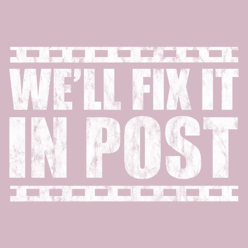 We'll Fix It In Post 3