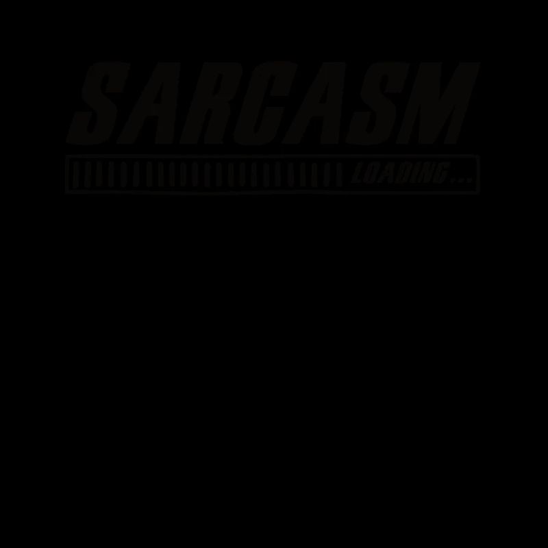 Sarcasm Loading Sarcasm Funny Humor Sarcastic