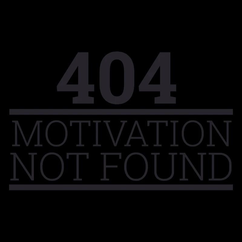 "404 Motivation not found" | Programmer