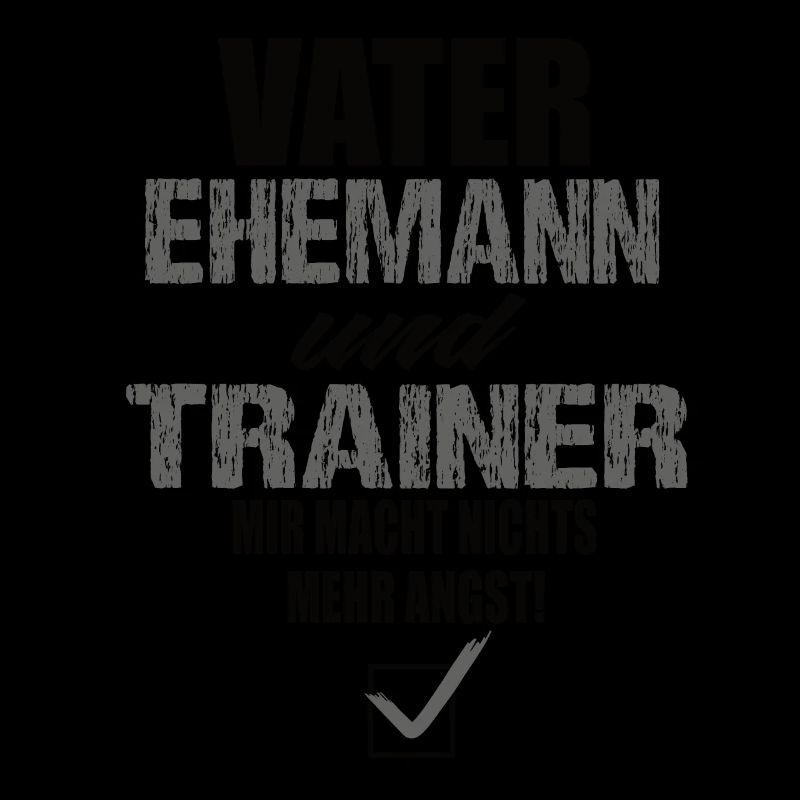 Vater Ehemann und Trainer