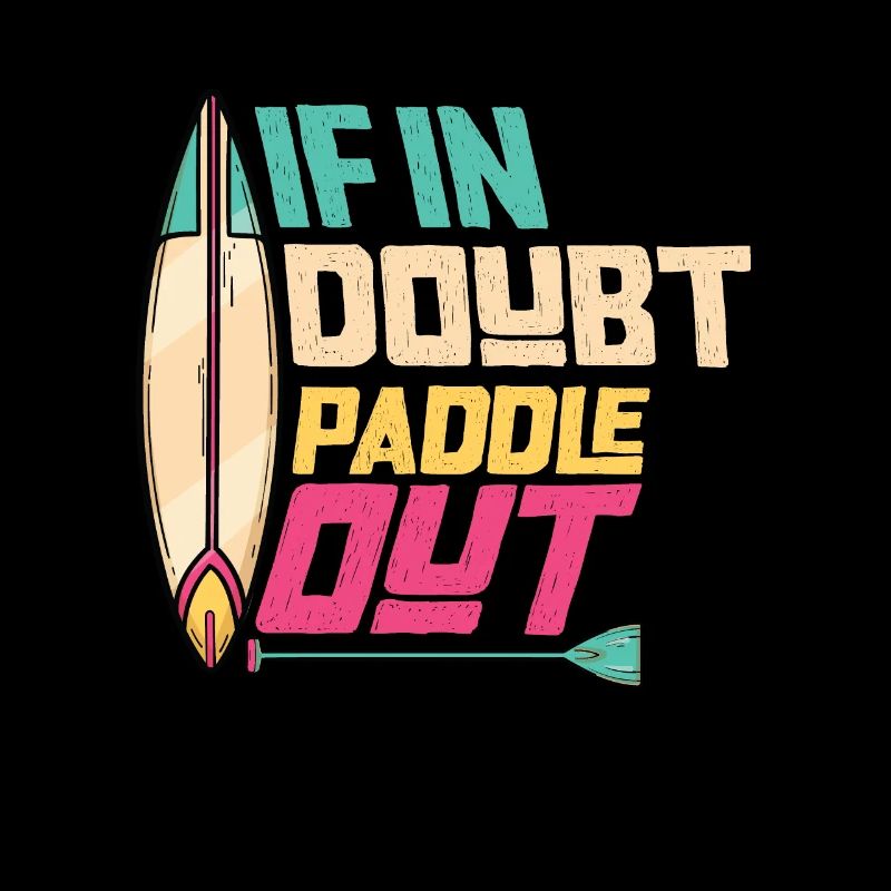 En cas de doute Paddle Out Standup Paddle Board