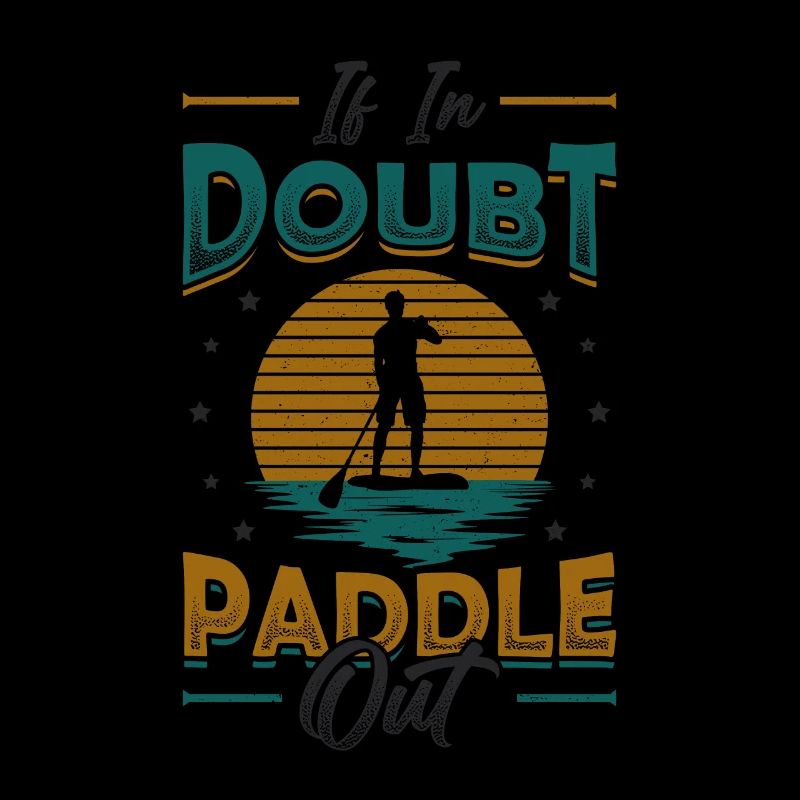 En cas de doute Paddle Out Standup Paddle Board