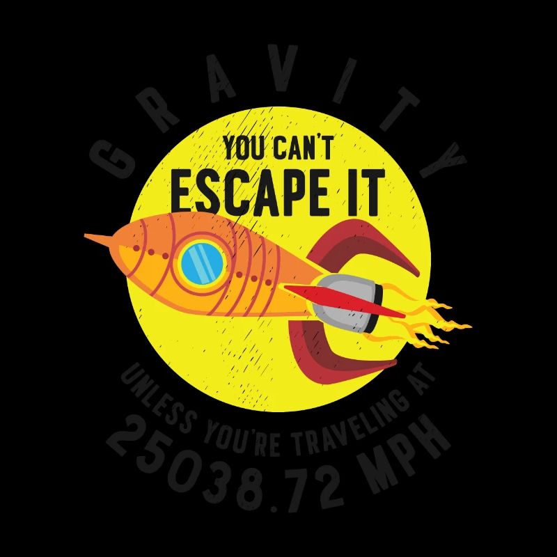 Rocket Science Scientist Gravity Sie können der