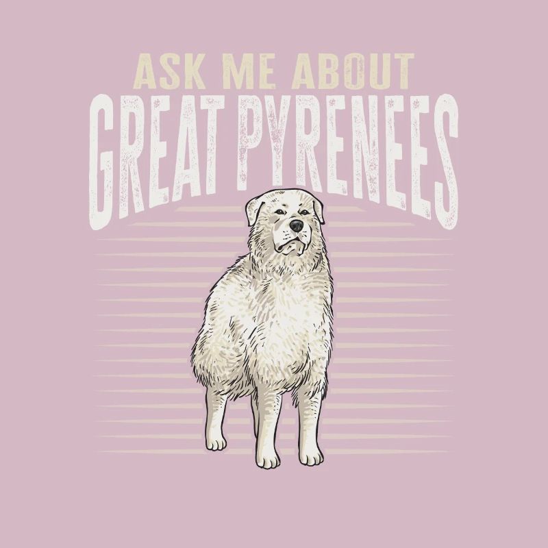 Ask me about Great Pyrenees