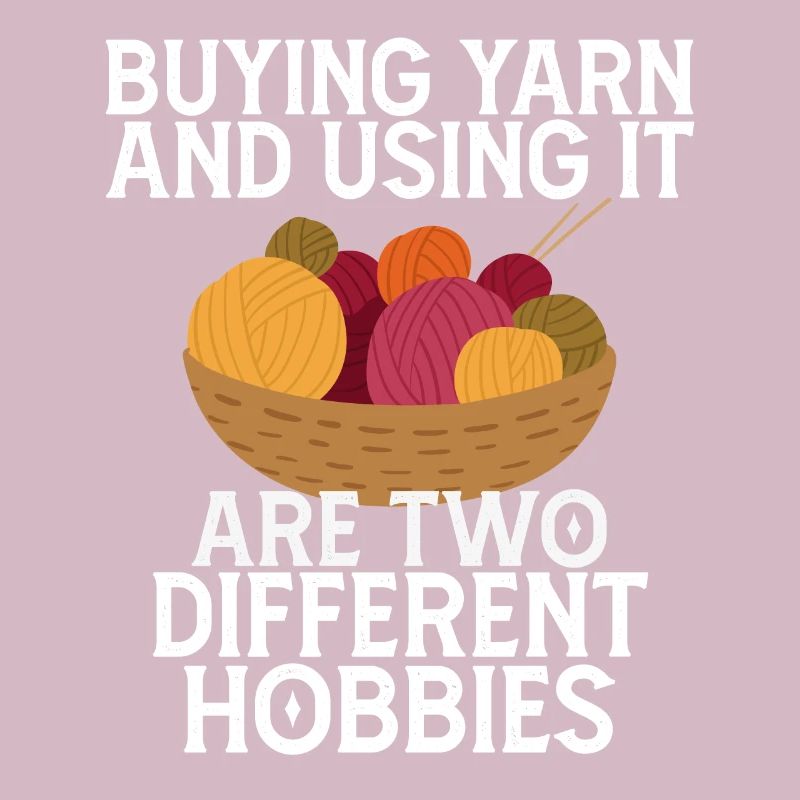 Buying Yarn and Using It Are Two Different Hobbies
