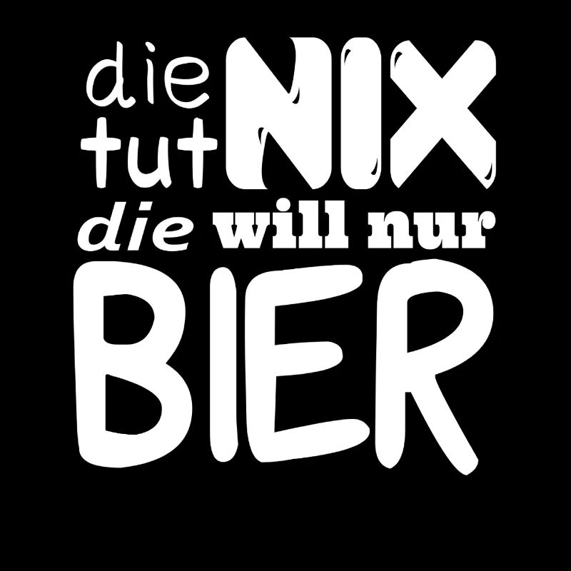 die tut nix die will nur bier