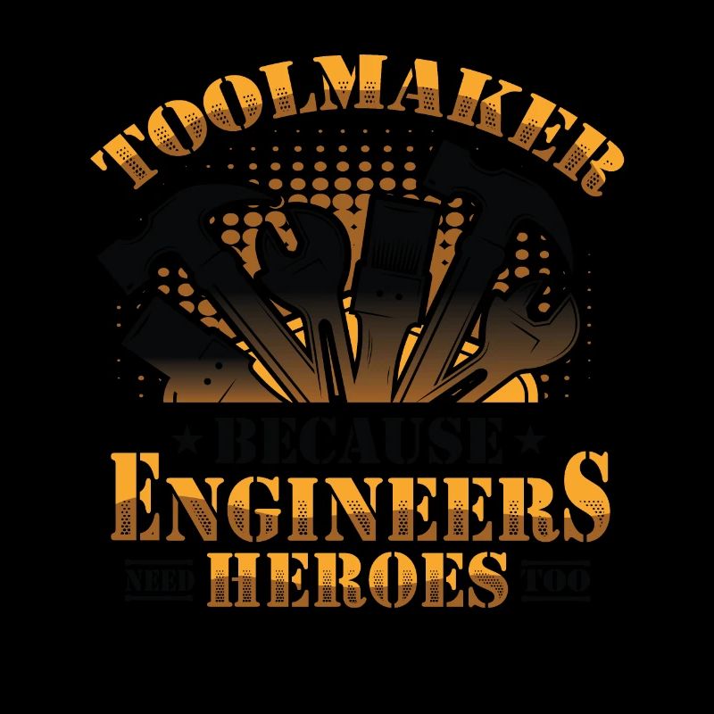 Toolmakers, engineers also need heroes