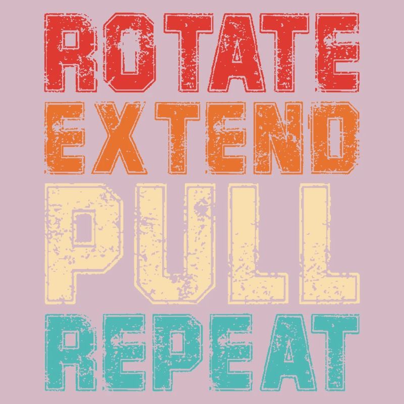 Rotate Extend Pull Repeat | Funny Rowing Quote