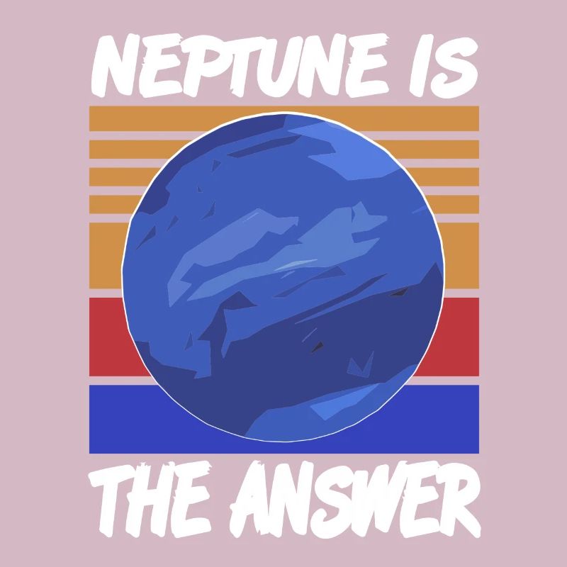 Neptune Is The Answer Retro Funny Solar System