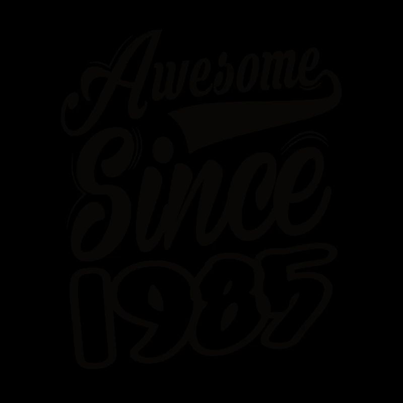 Awesome Since 1985