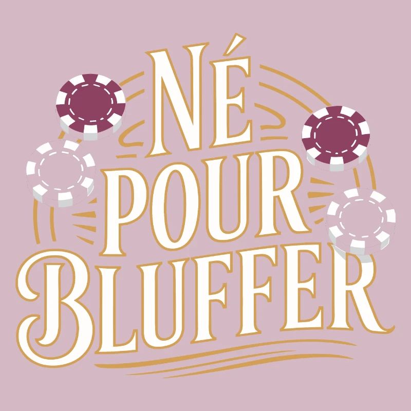 Né pour bluffer