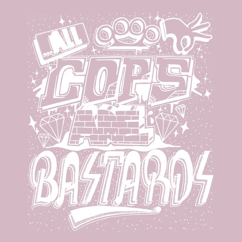 All Cops Are Bastards