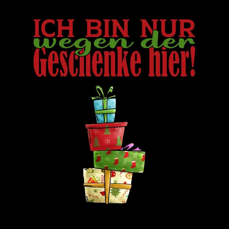 Ich bin nur wegen der Geschenke hier